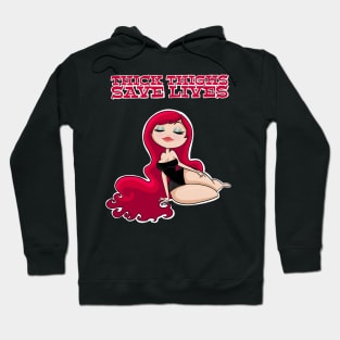 Thick Thighs Save Lives Hoodie